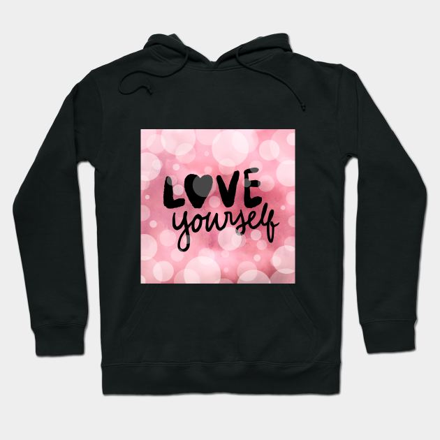 Love yourself Hoodie by GoodyL